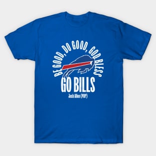 Be Good Do Good God Blees - Josh Allen MVP T-Shirt